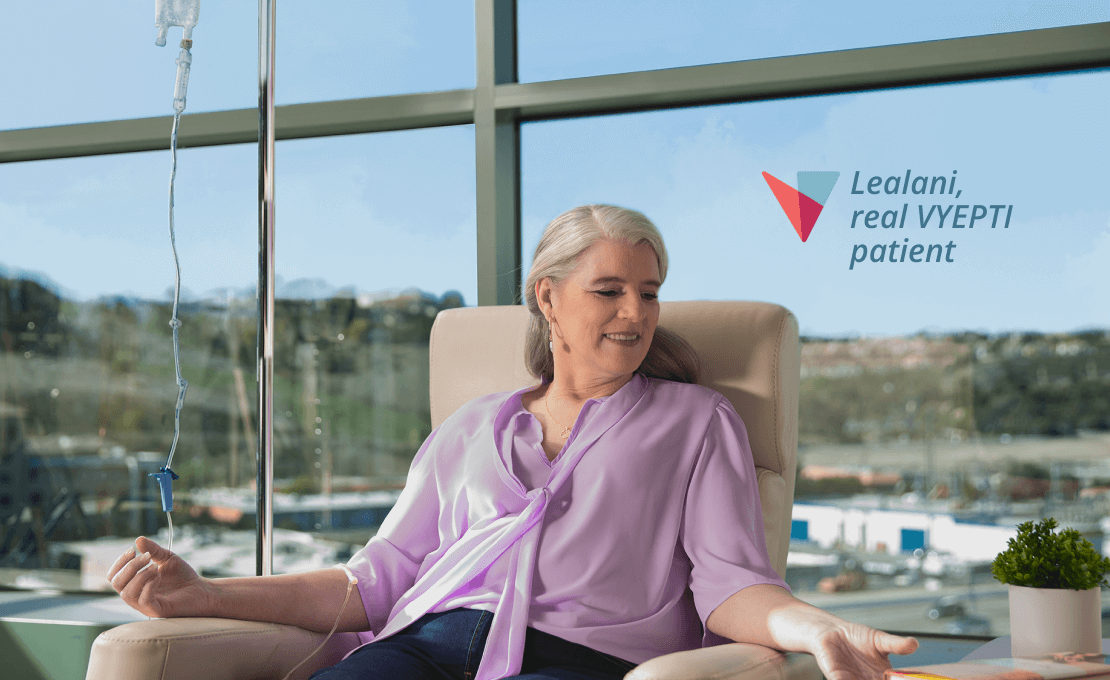 Image of Lealani, a real VYEPTI patient, receiving her VYEPTI infusion.